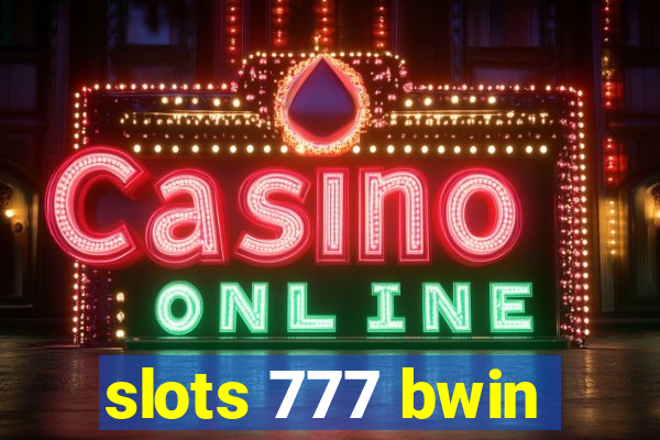 slots 777 bwin